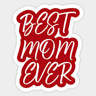 Best Mom Ever Sticker